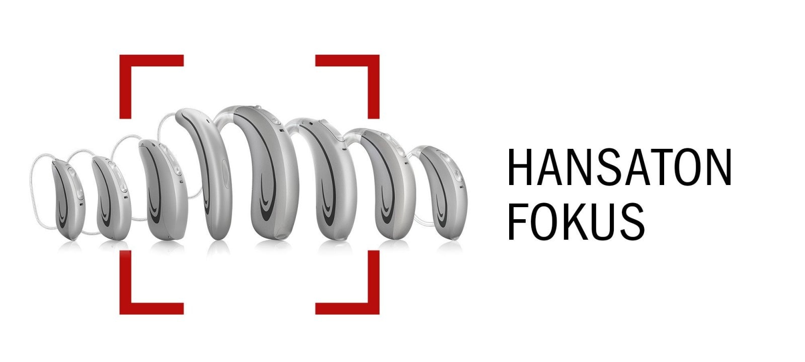 HANSATON FOKUS hearing aid portfolio HANSATON FOKUS hearing aid portfolio